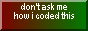 Button; don't ask me how i coded this, because i couldn't tell you against dark red and green.